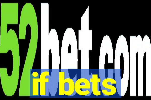 if bets